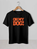 Oh my Dog Classic Fit Tee