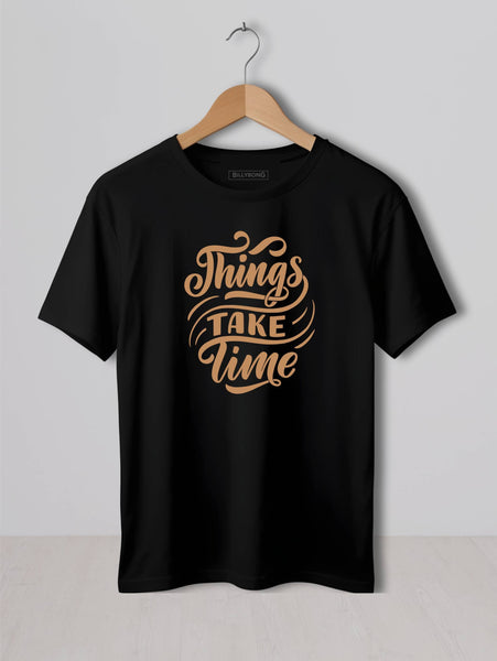 Things take Time Classic Fit Tee