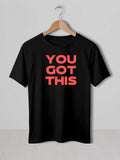 You Got This Classic Fit Tee